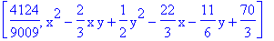 [4124/9009, x^2-2/3*x*y+1/2*y^2-22/3*x-11/6*y+70/3]